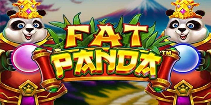 Strategi Efektif Tingkatkan Peluang Menang di Slot Fat Panda